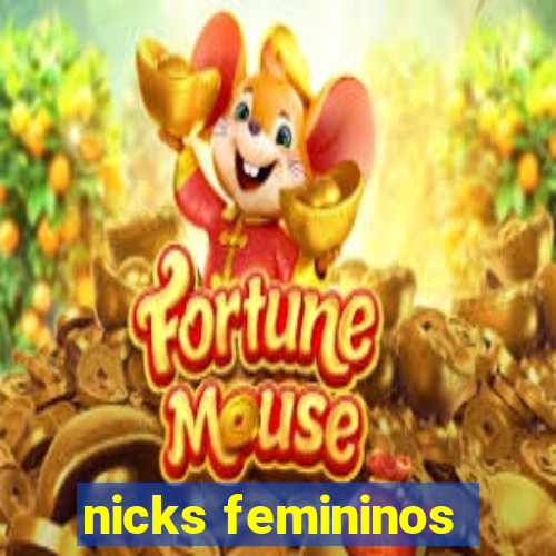 nicks femininos